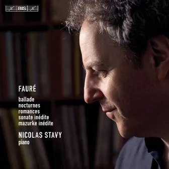 Fauré: Piano Works by Nicolas Stavy