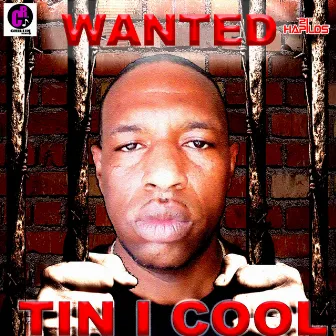 Wanted by Tin I Cool