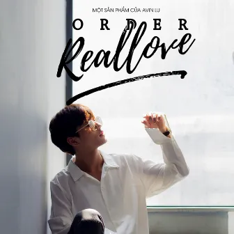 Order Real Love by Avin Lu