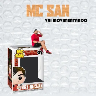 Vai Movimentando by Mc San