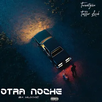 Otra Noche by Taffer Leivb