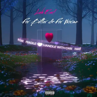 For Better Or Worse by Luh Earl