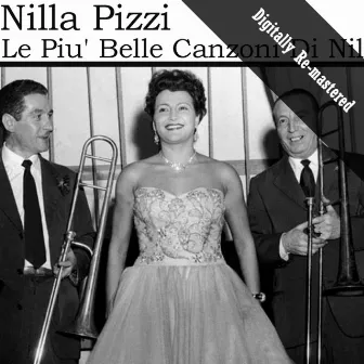 Le Piu' Belle Canzoni di Nilla Pizzi (Digitally Re-mastered) by Nilla Pizzi