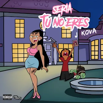 Seria tu no eres by J Kova