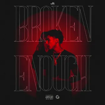 Broken Enough by J.I the Prince of N.Y