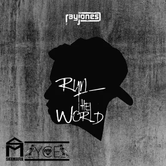 Run The World by Ray Jones