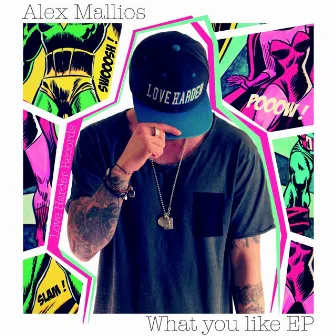 What You Like (Feat. Shawnecy) by Alex Mallios