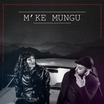 M'ke Mungu by Skerdi