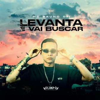 Levanta e Vai Buscar by MC Bruno 011