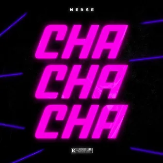 Cha Cha Cha by Merse