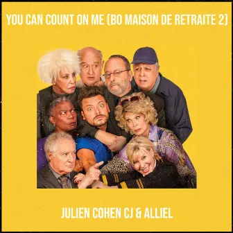 You Can Count on Me (Bo Maison De Retraite 2) by Alliel