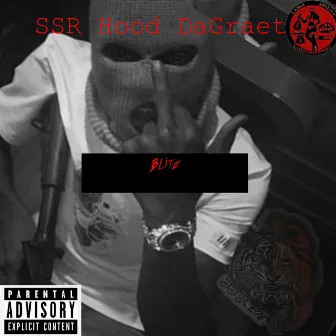 Blitz by SSR Hood DaGreat