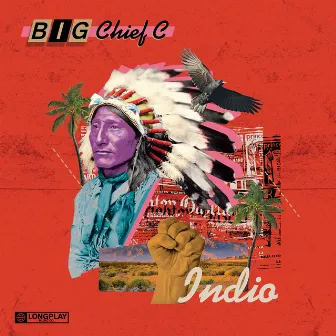 Indio (Mixes) by Big Chief C