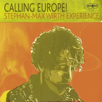 Calling Europe! by Stephan-Max Wirth