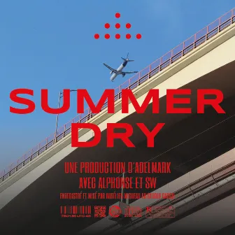 SUMMER DRY by Alphonse