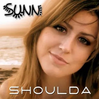 Shoulda (The Remixes) by SUNN