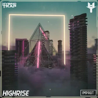 Highrise by Impaqt