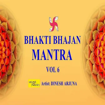 Bhakti Bhajan Mantra, Vol. 6 by Ravi Khanna