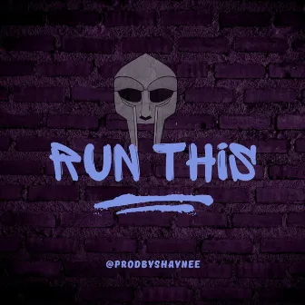 Run This by Prodby Shaynee