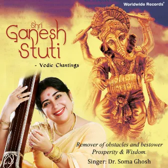 Shri Ganesh Stuti by Dr. Soma Ghosh