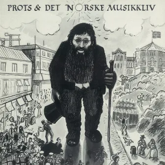 Prots & Det Norske Musikkliv by Per Oddvar Hildre