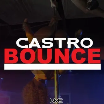 Bounce (She Be Doin It) by Castro