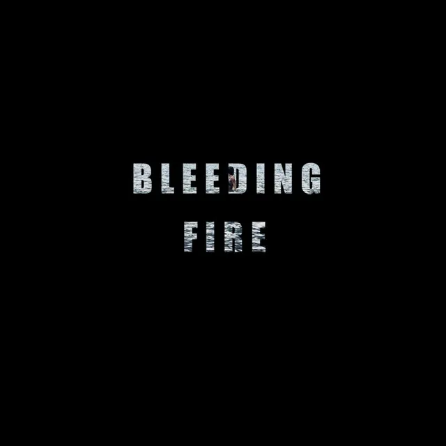 Bleeding Fire