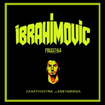 Ibrahimovic (Freestyle) by Eneygriega