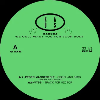 We Only Want You for Your Body by Peder Mannerfelt