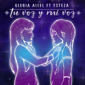 Tu Voz y Mi Voz by Gloria Allel