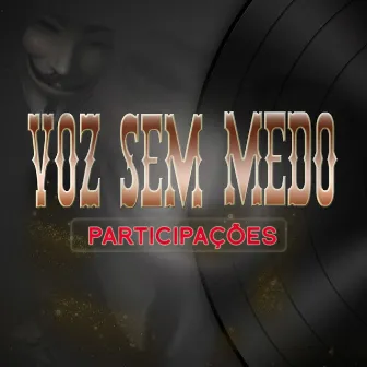 Participações by Voz Sem Medo