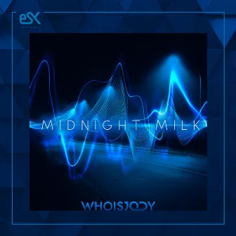 Midnight Milk by WHOISJODY