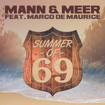 Summer of 69 by Mann & Meer