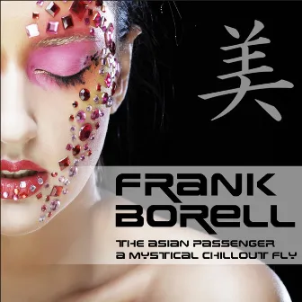 The Asian Passenger (Mystic Bar & Buddha Sounds) by Frank Borell