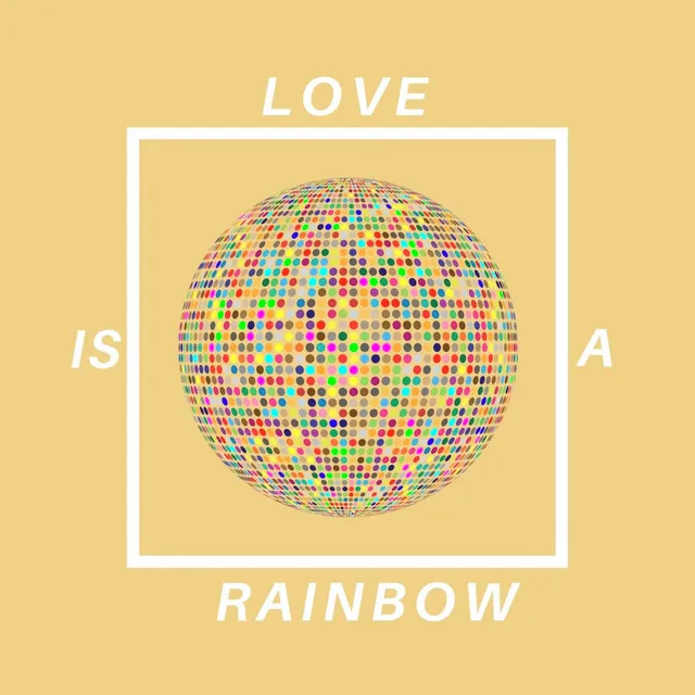 Love is a Rainbow