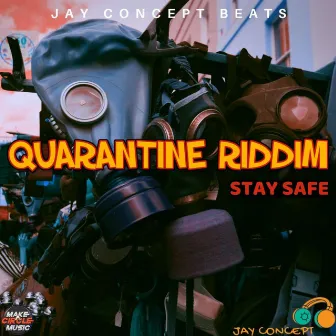 Quarantine Riddim by Jay Concept