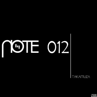 Note 012 by Taka Muza