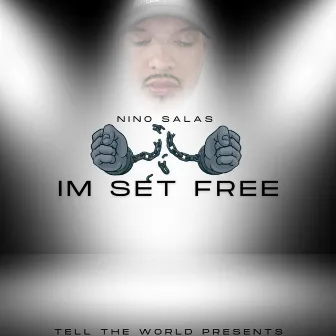 Im Set Free by Nino Salas