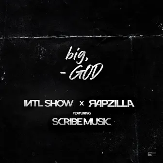 big, GOD by International Show