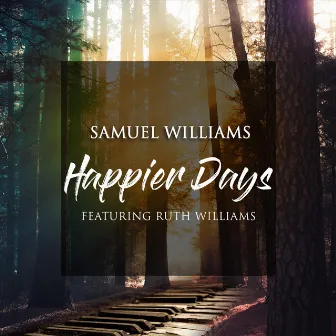 Happier Days by Samuel Williams