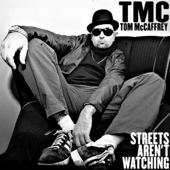 Streets Aren't Watching by Tom McCaffrey