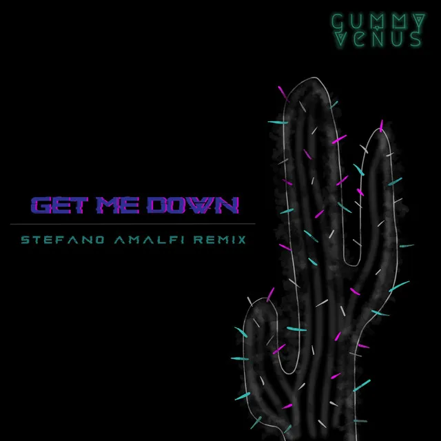 Get Me Down - Stefano Amalfi Remix