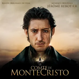 Le Comte de Monte Cristo - Bande originale du film by Jérôme Rebotier