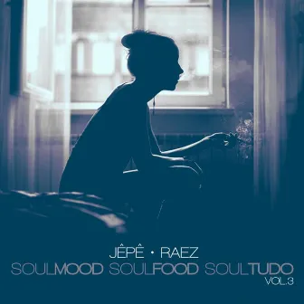 SoulMood SoulFood SoulTudo, Vol. 3 by Jêpê