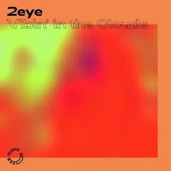 Vibin' in the Clouds by 2eye