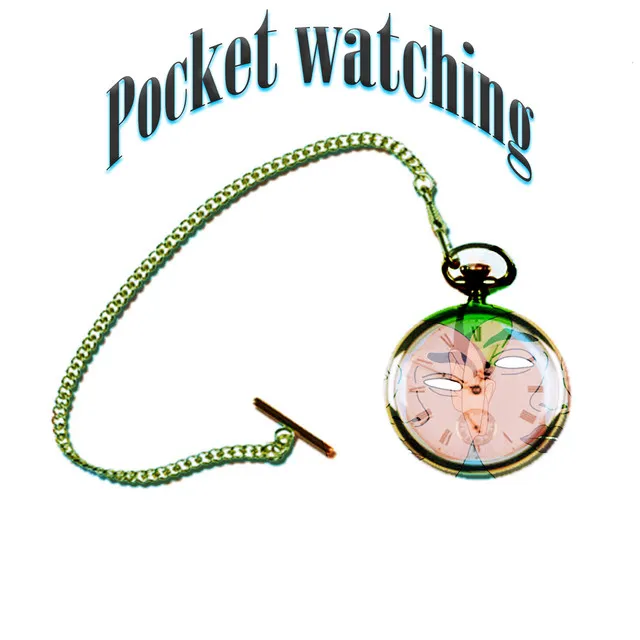 Pocket watching