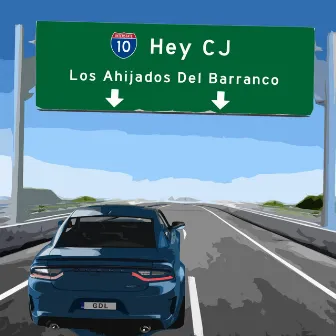 Hey CJ by Los Ahijados del Barranco