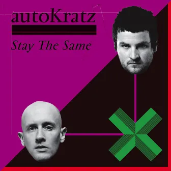 Stay the Same by autoKratz