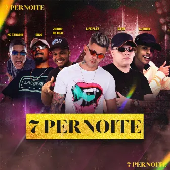 7 Pernoite by Lipe Play