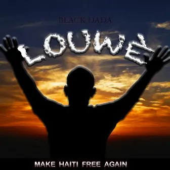 Louwè by Black Dada